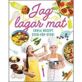 Jag lagar mat : enkla recept steg-för-steg E-bok