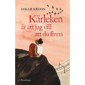 Kärleken är att jag vill du finns E-bok