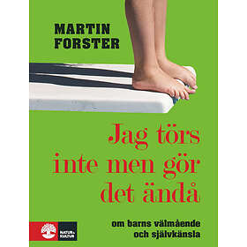 Natur & Kultur Jag törs inte men gör det ändå : om barns välmående och E-bok