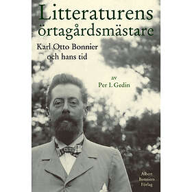 Litteraturens örtagårdsmästare : Karl Otto Bonn E-bok
