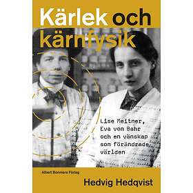 Kärlek och kärnfysik E-bok