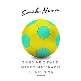 Modernista Zinedine Zidane, Marco Materazzi & Erik Niva E-bok