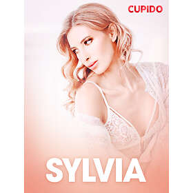Cupido Sylvia erotiska noveller E-bok
