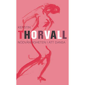 Nödvändigheten i att dansa E-bok