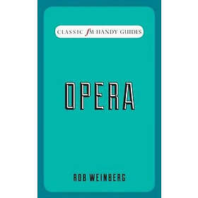 Opera (Classic FM Handy Guides)
