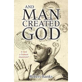 And Man Created God