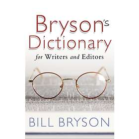 Bryson's Dictionary: For Writers And Editors