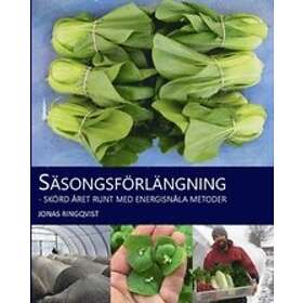 Säsongsförlängning : Skörd Året Runt Med Energisnåla Metoder