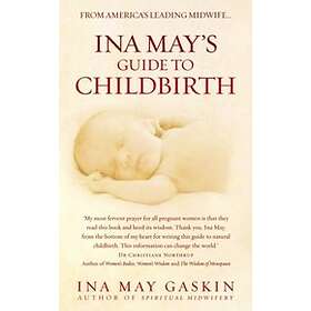 Ina May's Guide To Childbirth