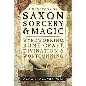 Handbook Of Saxon Sorcery And Magic