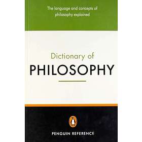 The Penguin Dictionary Of Philosophy
