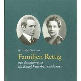 Familjen Rettig Och Donationerna Till Kungl. Vitterhetsakademien