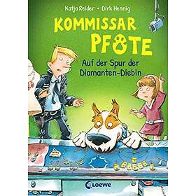 Kommissar Pfote (Band 2) Auf Der Spur Der Diamanten-Diebin