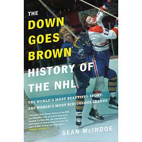 The Down Goes Brown History Of The Nhl