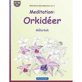 BROCKHAUSEN Målarbok Vol. 4 Meditation: Orkidéer: Målarbok