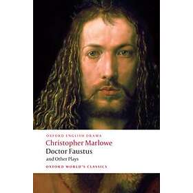 Doctor Faustus And Other Plays