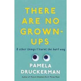 There Are No Grown-Ups