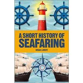 A Short History Of Seafaring