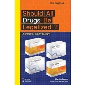 Should All Drugs Be Legalized?