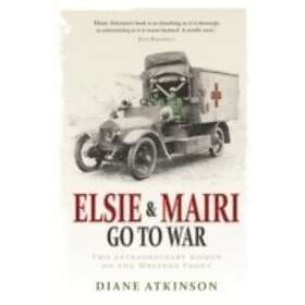 Elsie And Mairi Go To War