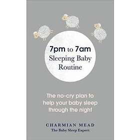 7pm To 7am Sleeping Baby Routine