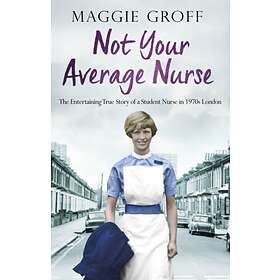 Not Your Average Nurse