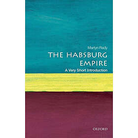 The Habsburg Empire: A Very Short Introduction