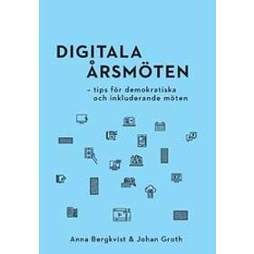 Digitala Årsmöten : Tips För Demokratiska Och Inkluderande Möten