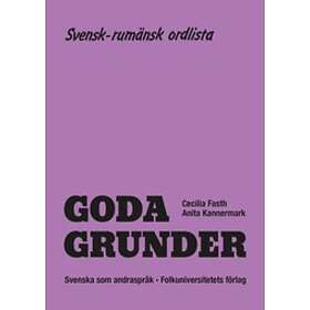 Goda Grunder Svensk-rumänsk Ordlista