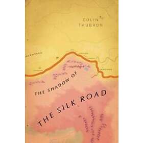 Shadow Of The Silk Road