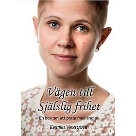 Vägen Till Själslig Frihet : En Bok Om Att Prata Med Änglar
