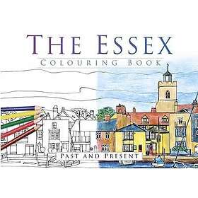 The Essex Colouring Book: Past And Present