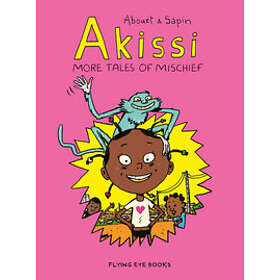 Akissi: More Tales Of Mischief