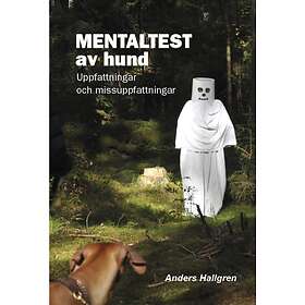Mentaltest Av Hund : Uppfattningar Och Missuppfattningar