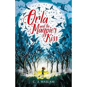Orla And The Magpie's Kiss