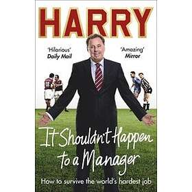 It Shouldn’t Happen To A Manager