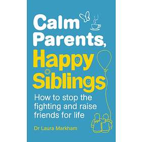 Calm Parents, Happy Siblings