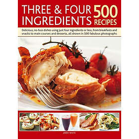 Three & Four Ingredients 500 Recipes
