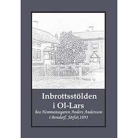 Inbrottsstölden I Ol-Lars : Hos Hemmansegaren Anders Andersson I Bonda