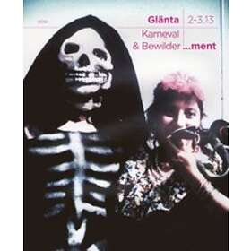 Glänta 2-3(2013) Karneval & Bewilder ...ment