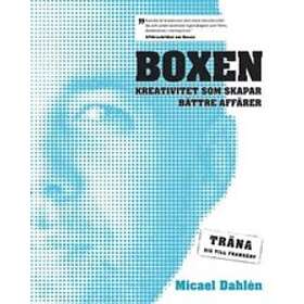 Boxen : Kreativitet Som Skapar Bättre Affärer : Träna Dig Till Framgån