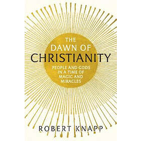 The Dawn Of Christianity