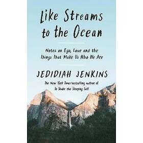 Like Streams To The Ocean