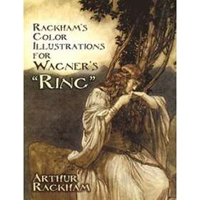 Rackham's Color Illustrations For Wagner's "Ring"
