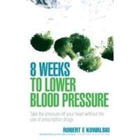 8 Weeks To Lower Blood Pressure
