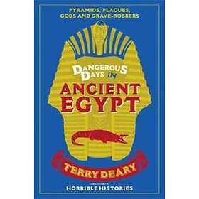 Dangerous Days In Ancient Egypt