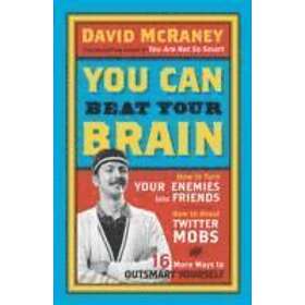 You Can Beat Your Brain
