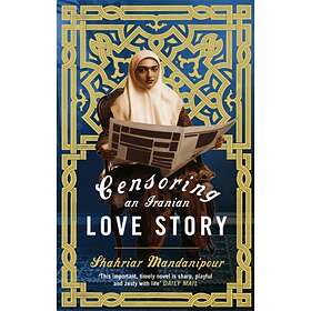Censoring An Iranian Love Story