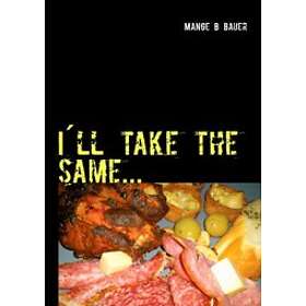 I´ll Take The Same... Mat På Mitt Vis