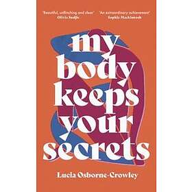 My Body Keeps Your Secrets